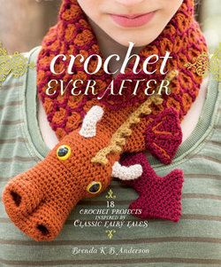 Crochet Ever After Pattern Book by Brenda K. B. Anderson
